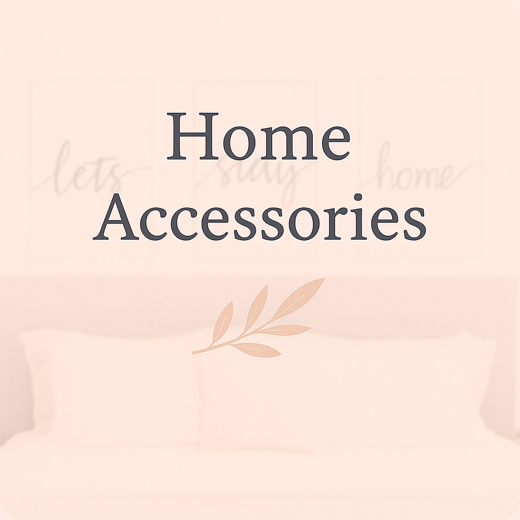 Home Accessories